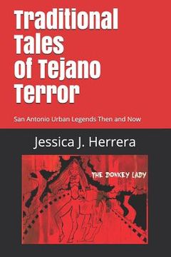 portada Traditional Tales of Tejano Terror: San Antonio Urban Legends Then and Now (in English)