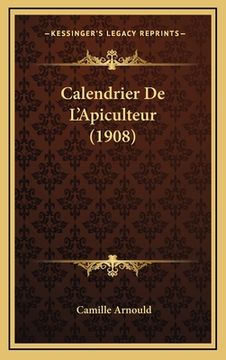 portada Calendrier De L'Apiculteur (1908) (in French)