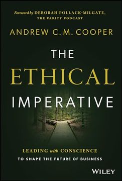 portada The Ethical Imperative: Leading with Conscience to Shape the Future of Business