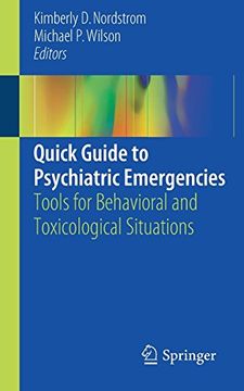 portada Quick Guide to Psychiatric Emergencies: Tools for Behavioral and Toxicological Situations (en Inglés)