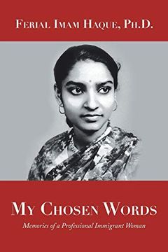 portada My Chosen Words: Memories of a Professional Immigrant Woman (en Inglés)