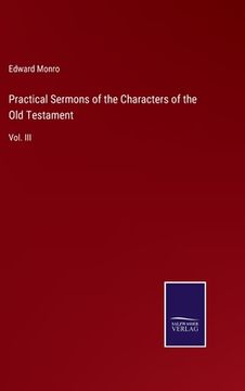 portada Practical Sermons of the Characters of the Old Testament: Vol. III (en Inglés)