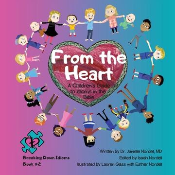portada From the Heart: A Children's Guide to Idioms in the Bible (en Inglés)