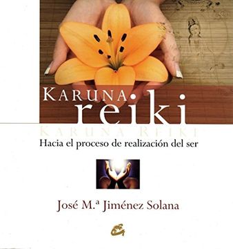 portada Karuna Reiki: Hacia el Proceso de Realización del ser (in Spanish)