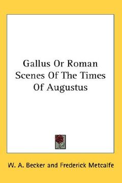 portada gallus or roman scenes of the times of augustus (in English)