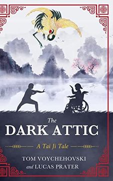 portada The Dark Attic: A tai ji Tale (en Inglés)