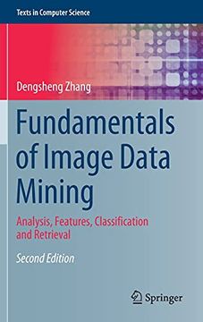 portada Fundamentals of Image Data Mining: Analysis, Features, Classification and Retrieval (Texts in Computer Science) (en Inglés)