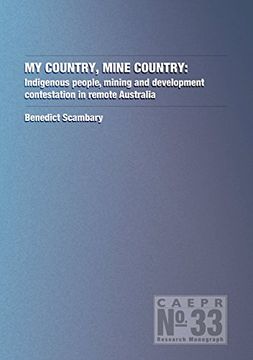 portada My Country, Mine Country: Indigenous people, mining and development contestation in remote Australia (en Inglés)