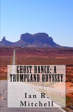 portada Ghost Dance: A Trumpland Odyssey