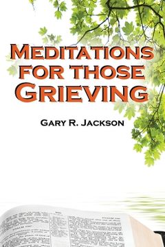 portada Meditations for Those Grieving (en Inglés)