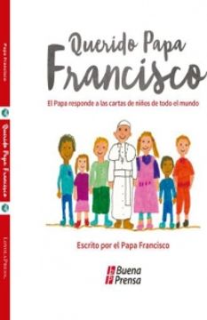 QUERIDO PAPA FRANCISCO: ESCRITO