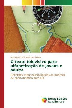 portada O texto televisivo para alfabetização de jovens e adulto (in Portuguese)