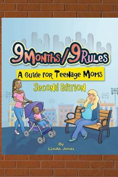 portada 9 Months/9 Rules A Guide for Teenage Moms: A Guide for Teenage Moms (en Inglés)