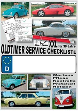 portada Oldtimer Service Checkliste xxl - Wartung - Pflege - Kontrolle - Protokoll - Notizen: Für Oldtimer, Youngtimer und Neuere kfz (en Alemán)