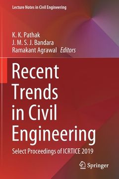 portada Recent Trends in Civil Engineering: Select Proceedings of Icrtice 2019 (in English)