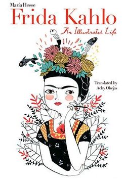 portada Frida Kahlo: An Illustrated Life (libro en Inglés)