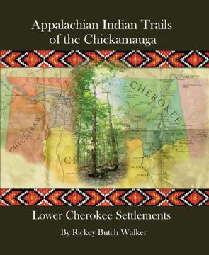 portada Appalachian Indian Trails of the Chickamauga: Lower Cherokee Settlements (en Inglés)