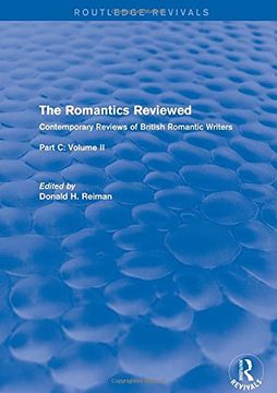 portada The Romantics Reviewed: Contemporary Reviews of British Romantic Writers. Part C: Shelley, Keats and London Radical Writers - Volume II (en Inglés)