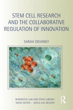 portada stem cell research and the collaborative regulation of innovation