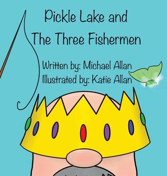 portada Pickle Lake and the Three Fishermen (in English)