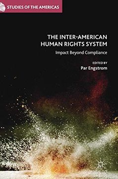 portada The Inter-American Human Rights System: Impact Beyond Compliance (Studies of the Americas) (en Inglés)