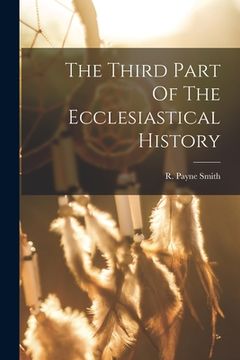 portada The Third Part Of The Ecclesiastical History (en Inglés)