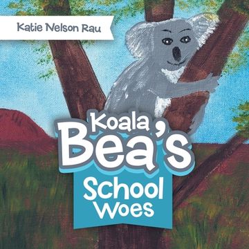 portada Koala Bea's School Woes
