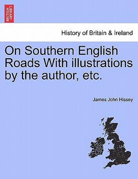 portada on southern english roads with illustrations by the author, etc.