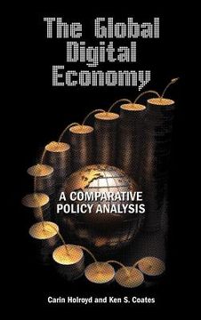 portada The Global Digital Economy: A Comparative Policy Analysis (en Inglés)
