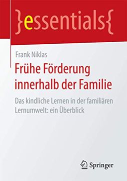 portada Frühe Förderung Innerhalb der Familie: Das Kindliche Lernen in der Familiären Lernumwelt: Ein Überblick (en Alemán)