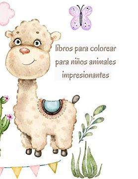 Libro Libros Para Colorear Para Niños Animales Impresionantes: Más de 40  Páginas de Divertidos Dibujos De Balanced Bertha - Buscalibre
