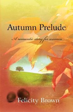 portada autumn prelude: a romantic story for women (en Inglés)