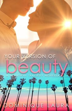 portada Your Version of Beauty: Beautiful Tragedy Book 1 (en Inglés)