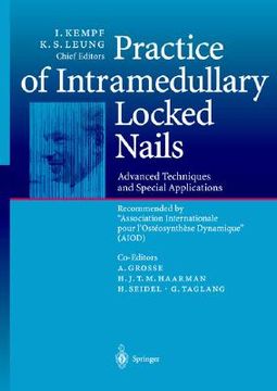 portada practice of intramedullary locked nails: advanced techniques and special applications recommended by association internationale pour l osteosynthese d (en Inglés)