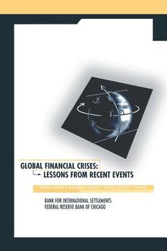 portada Global Financial Crises: Lessons from Recent Events (en Inglés)