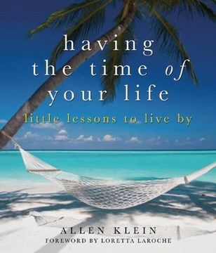 portada Having the Time of Your Life: Little Lessons to Live By