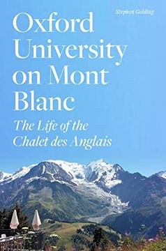 portada Oxford University on Mont Blanc: The Life of the Chalet des Anglais (en Inglés)