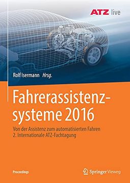 portada Fahrerassistenzsysteme 2016: Von der Assistenz zum Automatisierten Fahren 2. Internationale Atz-Fachtagung (en Alemán)