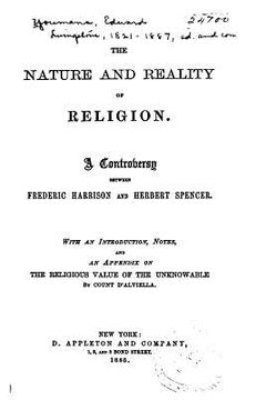 portada The Nature and Reality of Religion, A Controversy Between Frederic Harrison and Herbert Spencer (in English)