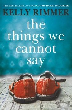 portada The Things we Cannot Say: A Heart-Breaking, Inspiring Novel of Hope and a Love to Defy all Odds in World war two (in English)