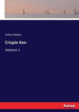 portada Crispin Ken: Volume 1 (en Inglés)