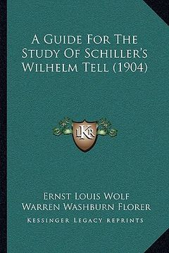 portada a guide for the study of schiller's wilhelm tell (1904) (in English)