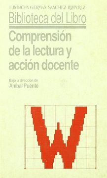 portada Comprensión de la Lectura y Acción Docente (Biblioteca del Libro) (in Spanish)