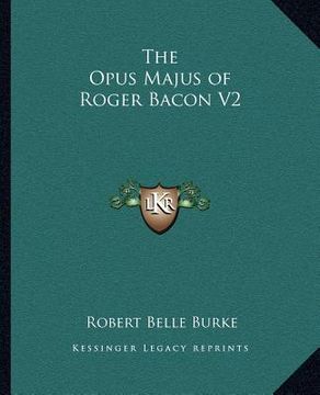 portada the opus majus of roger bacon v2 (en Inglés)