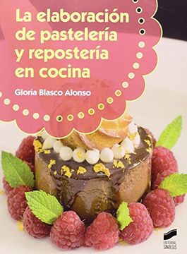 portada La elaboracion de pasteleria y resposteria en cocina (Hostelería y Turismo)