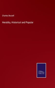 portada Heraldry, Historical and Popular (en Inglés)
