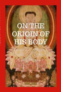 portada On The Origin Of His Body: The Cologne Mani Codex (in English)