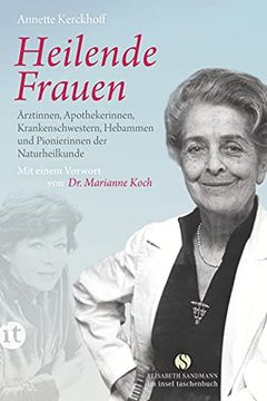 portada Heilende Frauen: Ärztinnen, Apothekerinnen, Krankenschwestern, Hebammen und Pionierinnen der Naturheilkunde (Insel Taschenbuch) (in German)