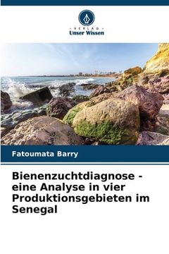portada Bienenzuchtdiagnose - eine Analyse in vier Produktionsgebieten im Senegal (in German)
