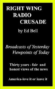 portada right wing radio crusade: broadcasts of yesterday, viewpoints of today